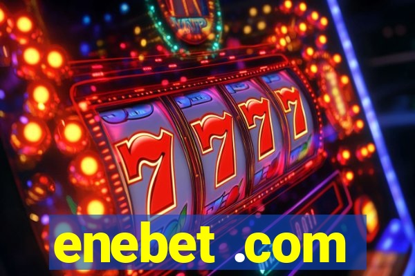 enebet .com